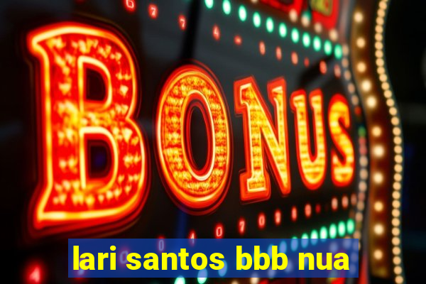 lari santos bbb nua